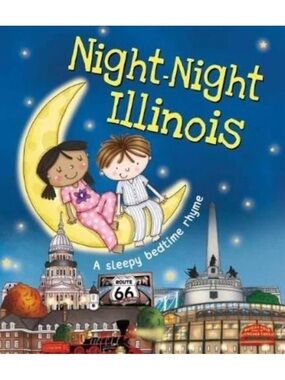 Night-Night Illinois A Sleepy Bedtime Rhyme Childrens Book